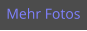Mehr Fotos